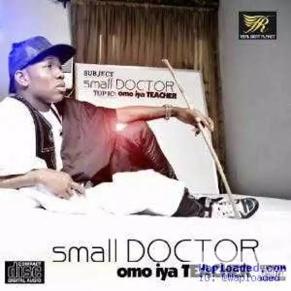 Small Doctor - Oh My God Ft. Seriki